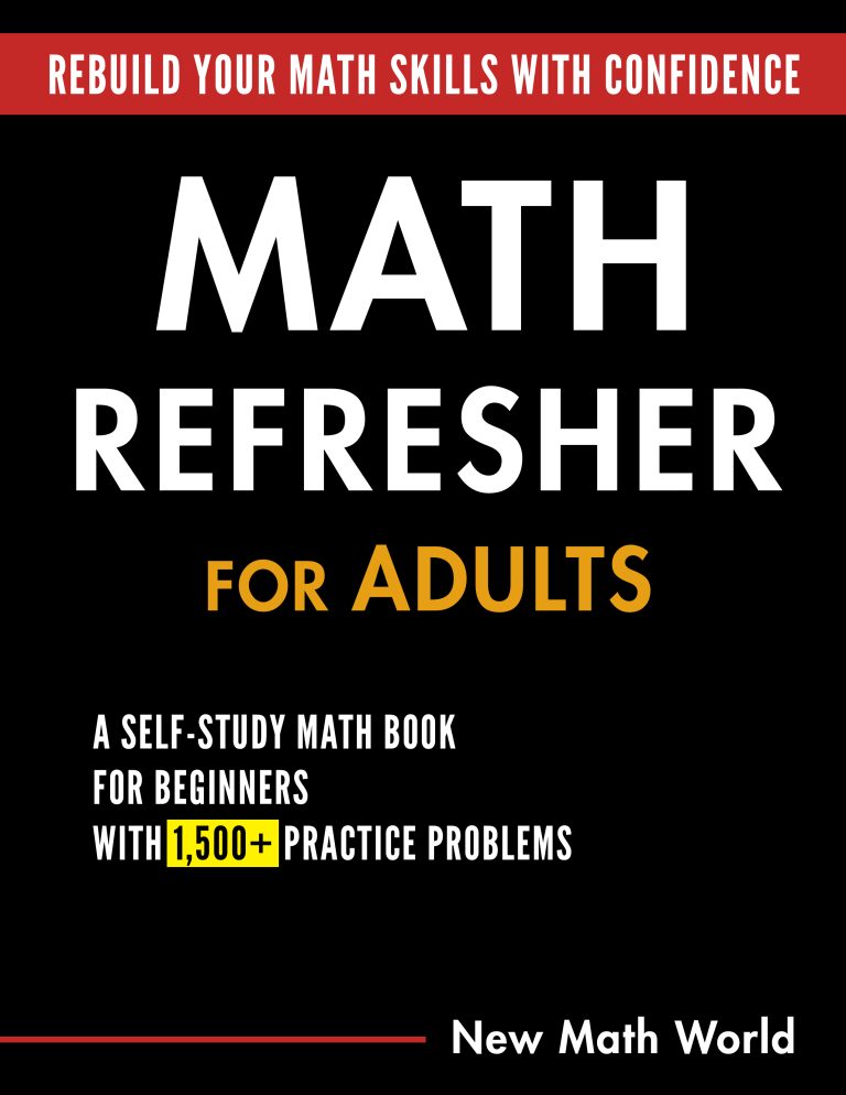 Cover of Math Refresher for Adults: a self-study math book for beginners with 1,500+ practice problems